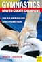 How to Create Champions: The Theory and Methodology of Training Top-Class Gymnasts (Gymnastics)
