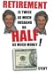 Retirement is Twice as Much Husband on Half as Much Money