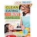 Clean Eating for Busy Families: Get Meals on the Table in Minutes with Simple and Satisfying Whole-Foods Recipes You and Your Kids Will Love-Most Recipes Take Just 30 Minutes or Less!