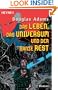 Das Leben, das Universum und der ganze Rest.