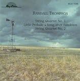 Randall Thompson String Quartets & Piano Pieces