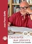 Descente aux plaisirs - Souvenirs d'une bouteille 1 CD