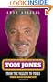 Tom Jones: From the Valleys to Vegas: The Biography