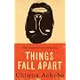 Things Fall Apart: A Novel by Chinua Achebe