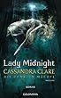 Lady Midnight: Die dunklen Maechte 1