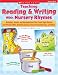 Teaching Reading & Writing With Nursery Rhymes: Activities, Games, and Manipulatives ...