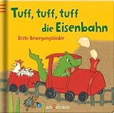 Produkt-Bild: Tuff, tuff, tuff die Eisenbahn: Erste Bewegungslieder