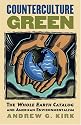Counterculture Green: The Whole Earth Catalog and American Environmentalism (CultureAmerica)