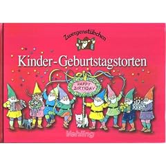 Zwergenst�bchen: Kinder-Geburtstagstorten (Zwergenst�bchen)