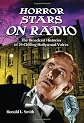 Horror stars on radio : the broadcast histories of 29 chilling Hollywood voices