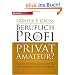 Beruflich Profi, privat Amateur?: Berufliche Spitzenleistungen und pers�nliche Lebensqualit�t
