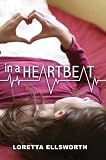 In a Heartbeat by Loretta Ellsworth