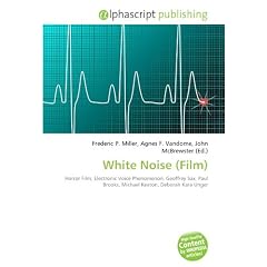 White Noise (Film): Horror Film, Electronic Voice Phenomenon, Geoffrey Sax, Paul Brooks, Michael Keaton, Deborah Kara Unger