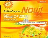 Build A Program Now! Microsoft Visual C# 2008 Express Edition, Book/CD Package (PRO-Developer)