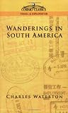 Wanderings in South America