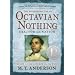 The Astonishing Life of Octavian Nothing, Traitor to the Nation Volume II: The Kingdom on the Waves: 2