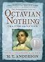 The Astonishing Life of Octavian Nothing, Traitor to the Nation Volume II: The Kingdom on the Waves: 2