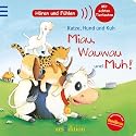 Hund,Katze,Kuh - miau, wauwau und muh!: Hören und Fühlen