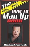 "The Official How To Man Up Book"