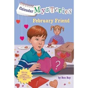 Calendar Mysteries #2: February Friend (A Stepping Stone Book(TM)) by Ron Roy and John Steven Gurney