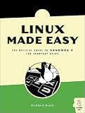 Linux Made Easy: The Official Guide to Xandros 3 for Everyday Users