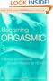 Becoming Orgasmic: A Sexual and Personal Growth Program for Women