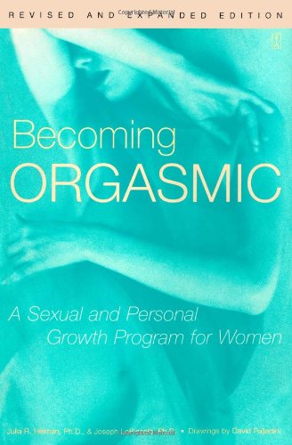 Becoming Orgasmic: A Sexual and Personal Growth Program for Women
