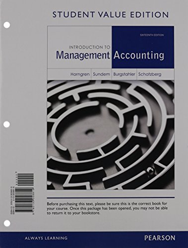 Introduction to Management Accounting, Student Value Edition Plus NEW MyAccountingLab with Pearson eText -- Access Card Package