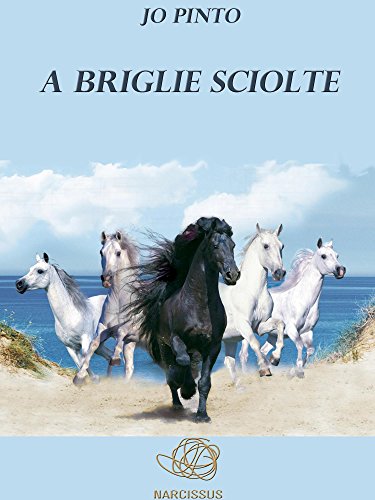 A Briglie Sciolte (Italian Edition)