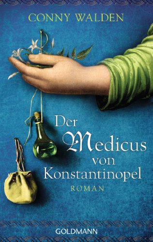 Der Medicus von Konstantinopel: Roman (German Edition)
