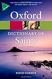 The Oxford dictionary of saints