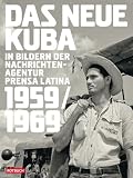 Produkt-Bild: Das neue Kuba in Bildern der Nachrichtenagentur Prensa Latina 1959/1969