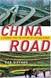 China Road: A Journey into the Future of a Rising Power