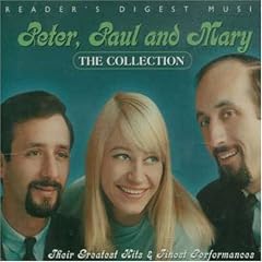 The Collection Their Greatest Hits and Finest Performances by Peter, Paul & Mary