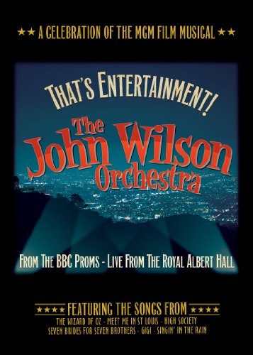 John Wilson Orchestra - That's Entertainment! Live From the Royal Albert Hall 