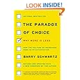 The Paradox of Choice: Why More Is Less