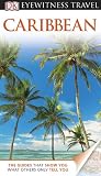 DK Eyewitness Travel Guide: Caribbean