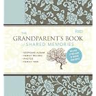 The Grandparent's Book of Shared Memories: Keepsake Album and Genealogy Instruction Book by  Fred DuBose
