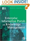 Enterprise Information Portals and Knowledge Management (KMCI Press)