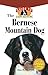Bernese Mountain Dog: An Owner's Guide to a Happy Healthy Pet (Your Happy Healthy P, 140)