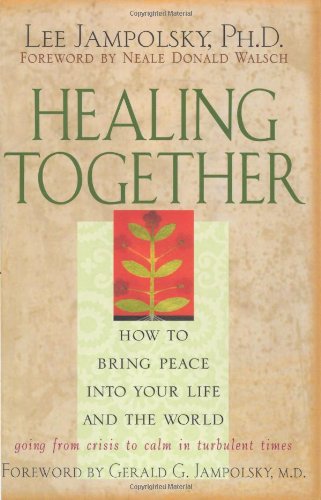 healing together how to bring peace into your life and the world