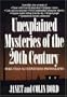Unexplained Mysteries of the 20th Century