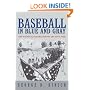 Baseball in Blue and Gray: The National Pastime during the Civil War