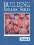 Building Spelling Skills Book 4 (Spelling)