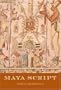 Maya Script : A Civilization and its Writing