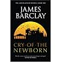 The Cry of the Newborn: The Ascendants of Estorea &hellip by James Barclay