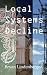 Local Systems Decline