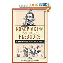 Nosepicking For Pleasure: A Handy Guide