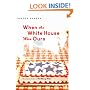When the White House Was Ours
