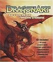 DragonArt Kit: How to Draw and Paint Fantastic Creatures